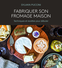 Image de Fabriquer son fromage maison - Techniques et recettes pour débuter