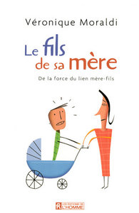 Image de Le fils de sa mère - De la force du lien mère-fils