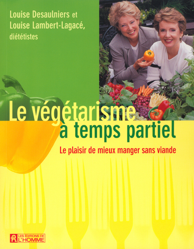 Image de Le végétarisme à temps partiel - Le plaisir de mieux manger sans viande