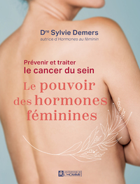 Picture of Prévenir et traiter le cancer du sein - Le pouvoir des hormones féminines