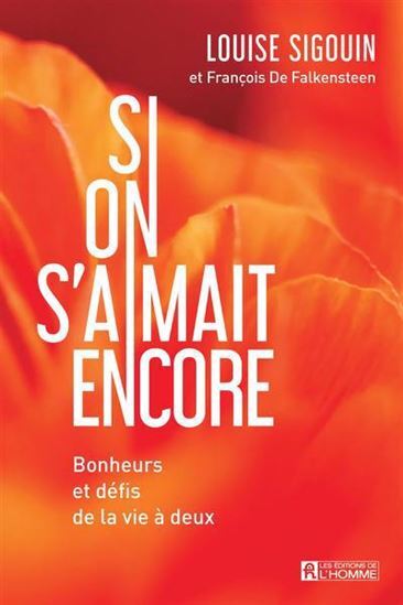 Image de SI ON S'AIMAIT ENCORE V 01 BONHEURS ET DEFIS DE LA VIE A DEUX
