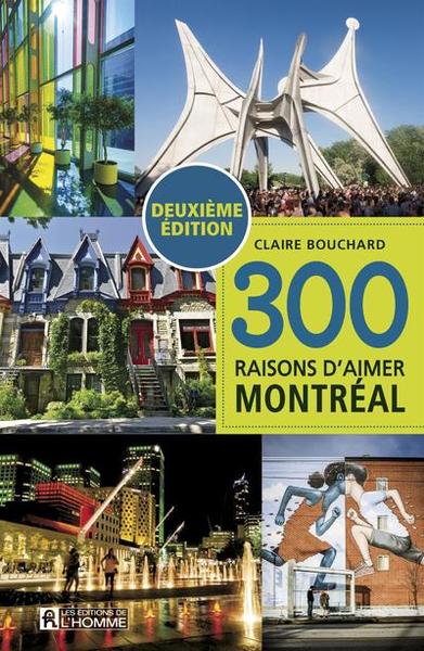 Picture of 300 raisons d'aimer Montréal - 2ème édition