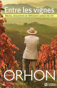 Picture of Entre les vignes - Récits, rencontres et réflexions autour du vin