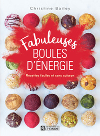 Image de Fabuleuses boules d'énergie - Recettes faciles etsans cuisson