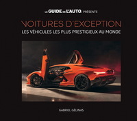 Image de VOITURES D'EXCEPTION. LES VEHICULES LES PLUS PRESTIGIEUX AU MONDE