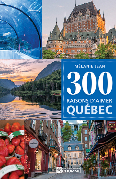 Image de 300 raisons d'aimer Québec