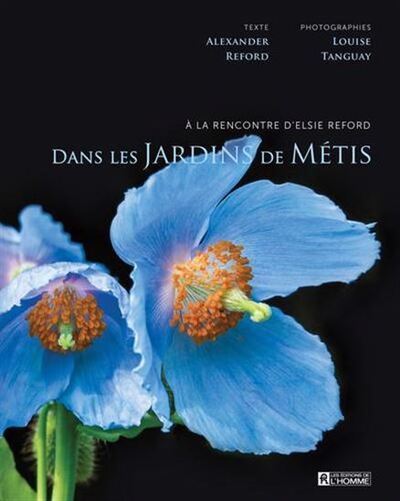 Picture of DANS LES JARDINS DE METIS. A LA RENCONTRE D'ELSIE REFORD