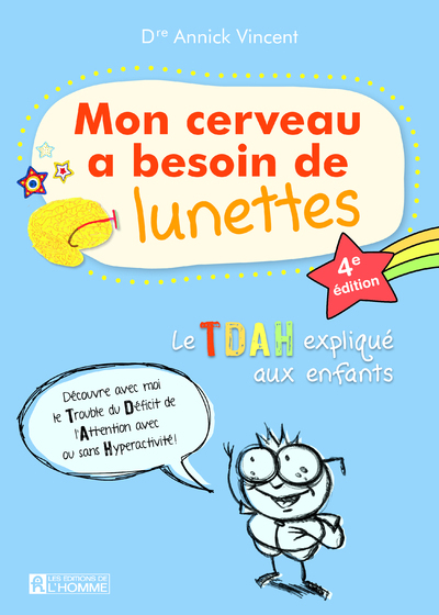 Picture of Mon cerveau a besoin de lunettes - Le TDAH explique aux enfants - 4e édition