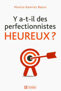 Picture of Y a-t-il des perfectionnistes heureux ?