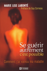 Image de Se guérir autrement c'est possible - Comment j'ai vaincu ma maladie