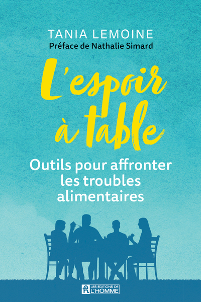 Image de L'espoir à table - Outils pour affronter les troubles alimentaires. - Une approche multidisciplinaire pour les personnes présentant