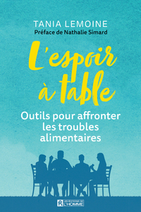 Image de L'espoir à table - Outils pour affronter les troubles alimentaires. - Une approche multidisciplinaire pour les personnes présentant