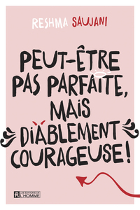 Picture of Peut-être pas parfaite, mais diablement courageuse !