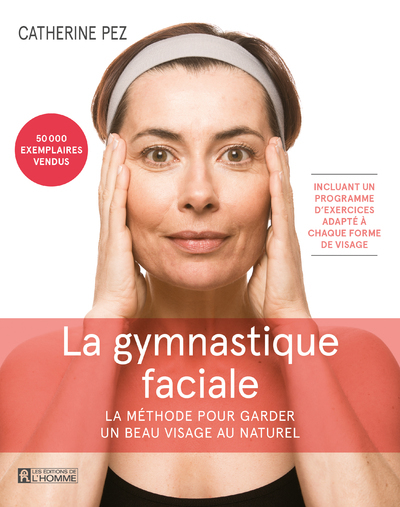 Image de La gymnastique faciale - La Méthode pour garder un beau visage au naturel
