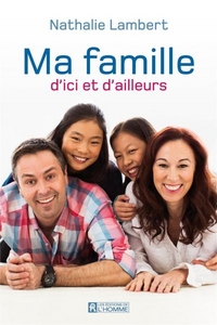 Picture of MA FAMILLE D'ICI ET D'AILLEURS