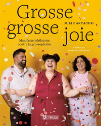 Image de GROSSE GROSSE JOIE. MANIFESTE JUBILATOIRE CONTRE LA GROSSOPHOBIE