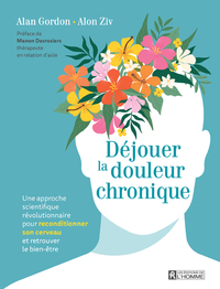 Image de Déjouer la douleur chronique - Une approche scientifique révolutionnaire pour reconditionner son cerveau et retrouver le bien-être