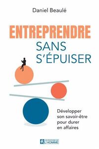 Image de ENTREPRENDRE SANS S'EPUISER. DEVELOPPER SON SAVOIR-ETRE POUR