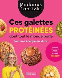 Image de CES GALETTES PROTEINEES DONT TOUT LE MONDE PARLE