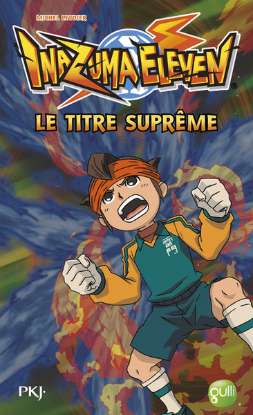Picture of Inazuma Eleven - tome 10 Le titre suprême