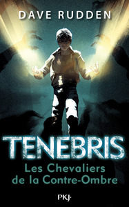 Image de Tenebris, les chevaliers de la Contre-Ombre - tome 1