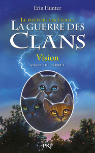 Picture of La guerre des Clans cycle III Le pouvoir des étoiles - tome 1 Vision