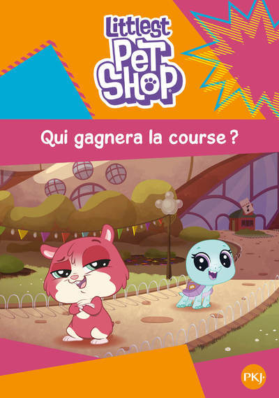 Image de Littlest Pet Shop - tome 3 Qui gagnera la course ?