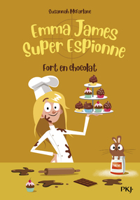 Image de Emma James, super espionne - tome 5 Fort en chocolat