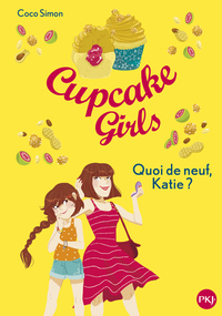 Image de Cupcake Girls - tome 13 Quoi de neuf, Katie ?