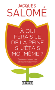 Picture of A qui ferais-je de la peine si j'étais moi-même ?