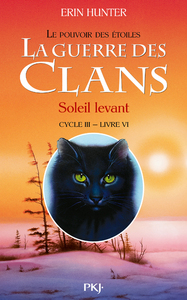 Image de La guerre des Clans - cycle III Le pouvoir des étoiles - tome 6 Soleil levant