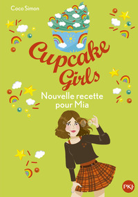 Image de Cupcake Girls - tome 14 Nouvelle recette pour Mia