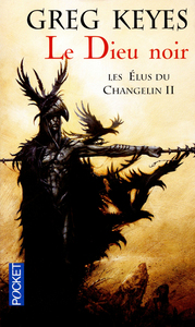 Picture of Les Elus du Changelin - tome 2 Le Dieu noir
