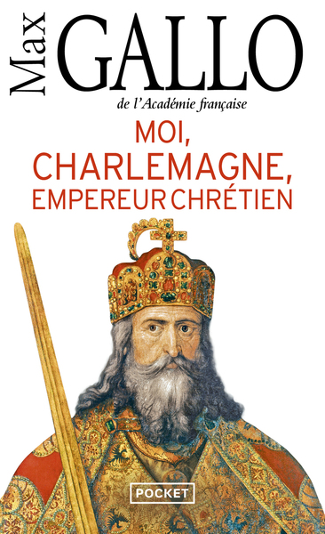Picture of Moi, Charlemagne, empereur chrétien