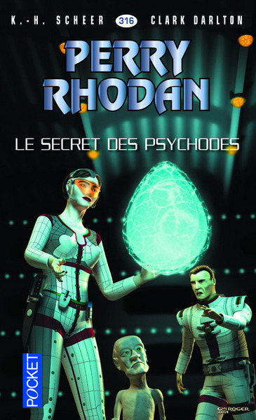 Image de Perry Rhodan - numéro 316 Le secret des psychodes - tome 1