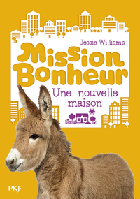 Image de Mission Bonheur - tome 6 Une nouvelle maison
