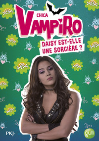 Picture of Chica Vampiro - tome 19 Daisy est-elle une sorcière ?