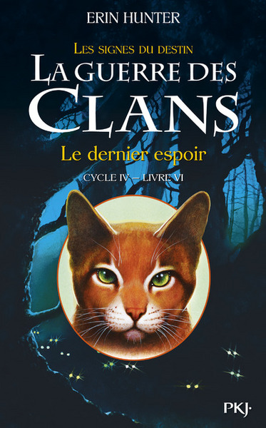 Image de La guerre des Clans cycle IV - tome 6 Le dernier espoir