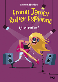 Picture of Emma James Super espionne - tome 4 Ca va rocker !