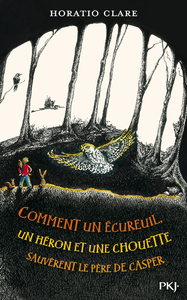 Image de Comment un écureuil, un héron et une chouette sauvèrent le père de Casper