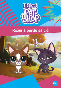 Image de Littlest Pet Shop - tome 6 Roxie a perdu sa clé