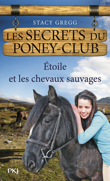 Picture of Les secrets du Poney Club - numéro 3 Etoile et les chevaux sauvages