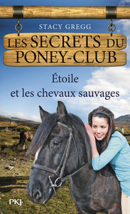 Picture of Les secrets du Poney Club - numéro 3 Etoile et les chevaux sauvages