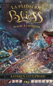 Image de La Patisserie Bliss - tome 3 Magie à croquer