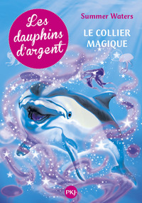 Picture of Les dauphins d'argent - tome 1 Le Collier magique