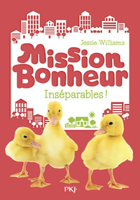 Image de Mission Bonheur - tome 4 Inséparables !