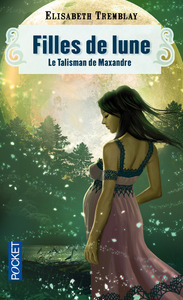 Image de Filles de Lune - tome 3 Le talisman de Maxandre