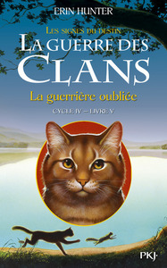 Image de La guerre des Clans - cycle IV Les signes du destin - tome 5 La guerrière oubliée
