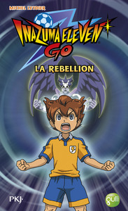 Picture of Inazuma Eleven Go ! - tome 4La rebellion