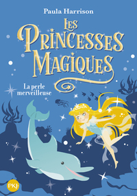 Image de Les Princesses magiques - tome 2 La Perle merveilleuse